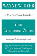 Your Erroneous Zones: Wayne W. Dyer
